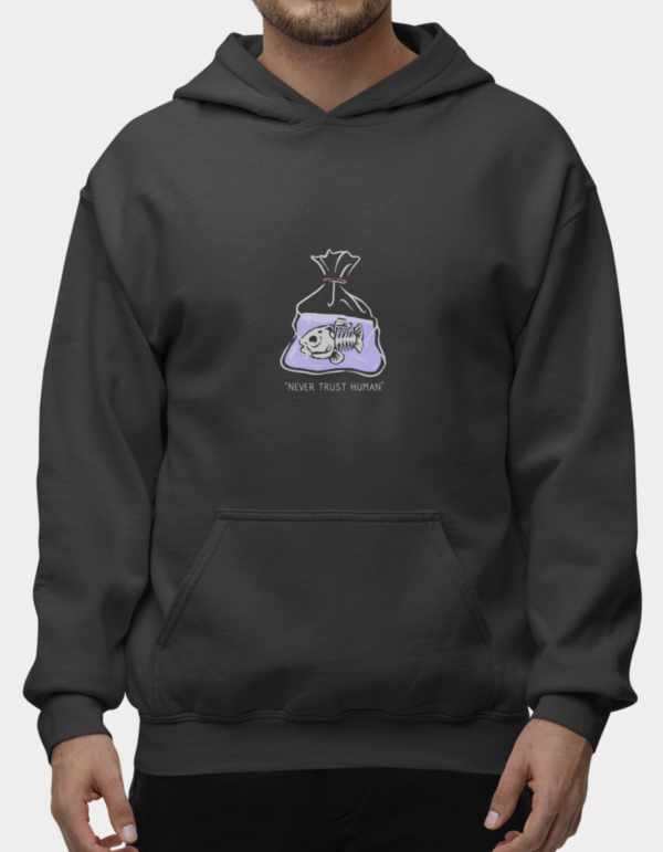 Never Trust Human Hoodie