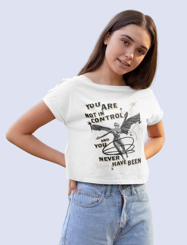 You Are Not In Control Crop Top for Women